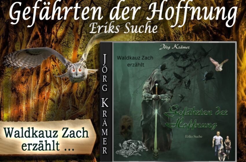  “Gefährten der Hoffnung – Eriks Suche” – Ein faszinierender Fantasyroman von Jörg Krämer